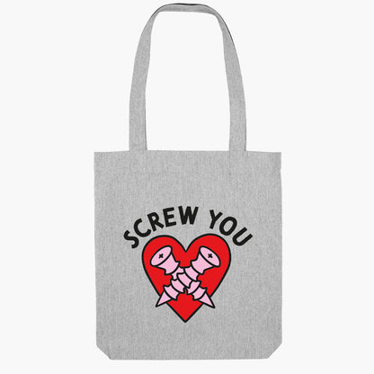 Screw You Tote Bag