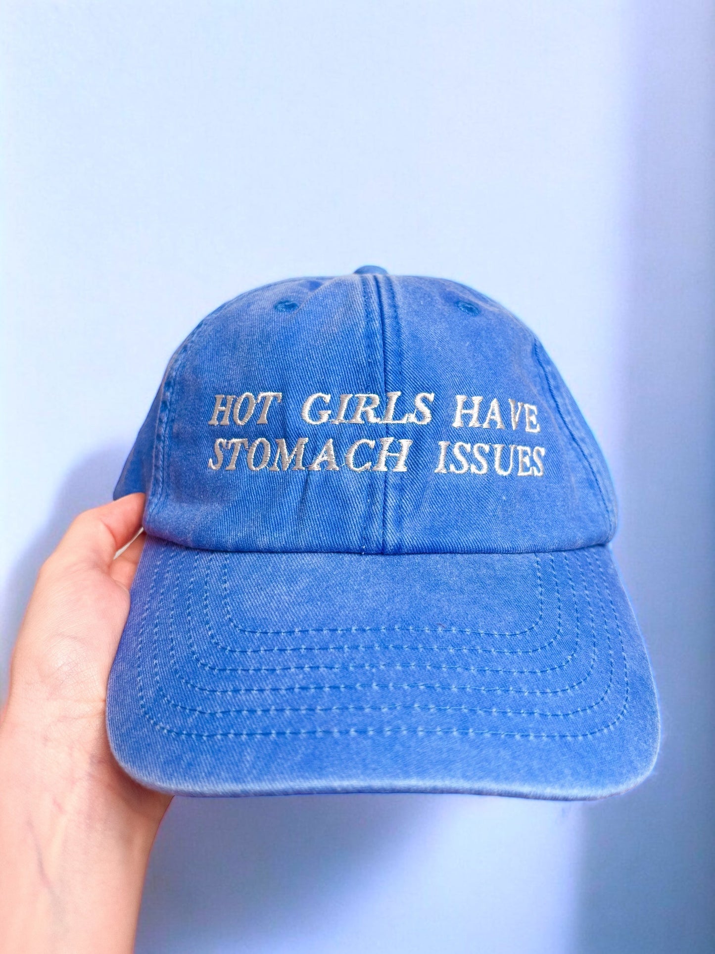 Hot Girls Have Stomach Issues embroidered baseball cap