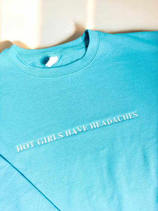 Hot Girls Have Headaches embroidered sweatshirt