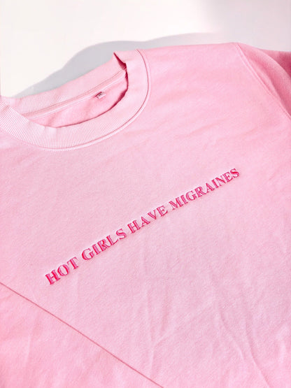 Hot Girls Have Migraines embroidered sweatshirt