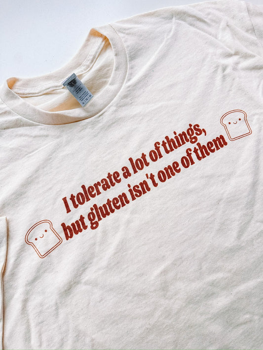 I Don't Tolerate Gluten printed t-shirt