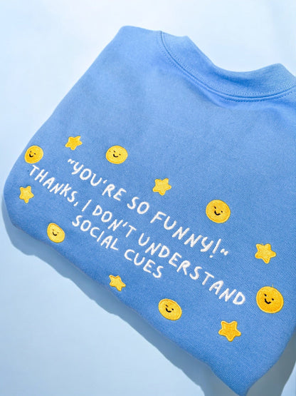 I Don’t Understand Social Cues embroidered sweatshirt