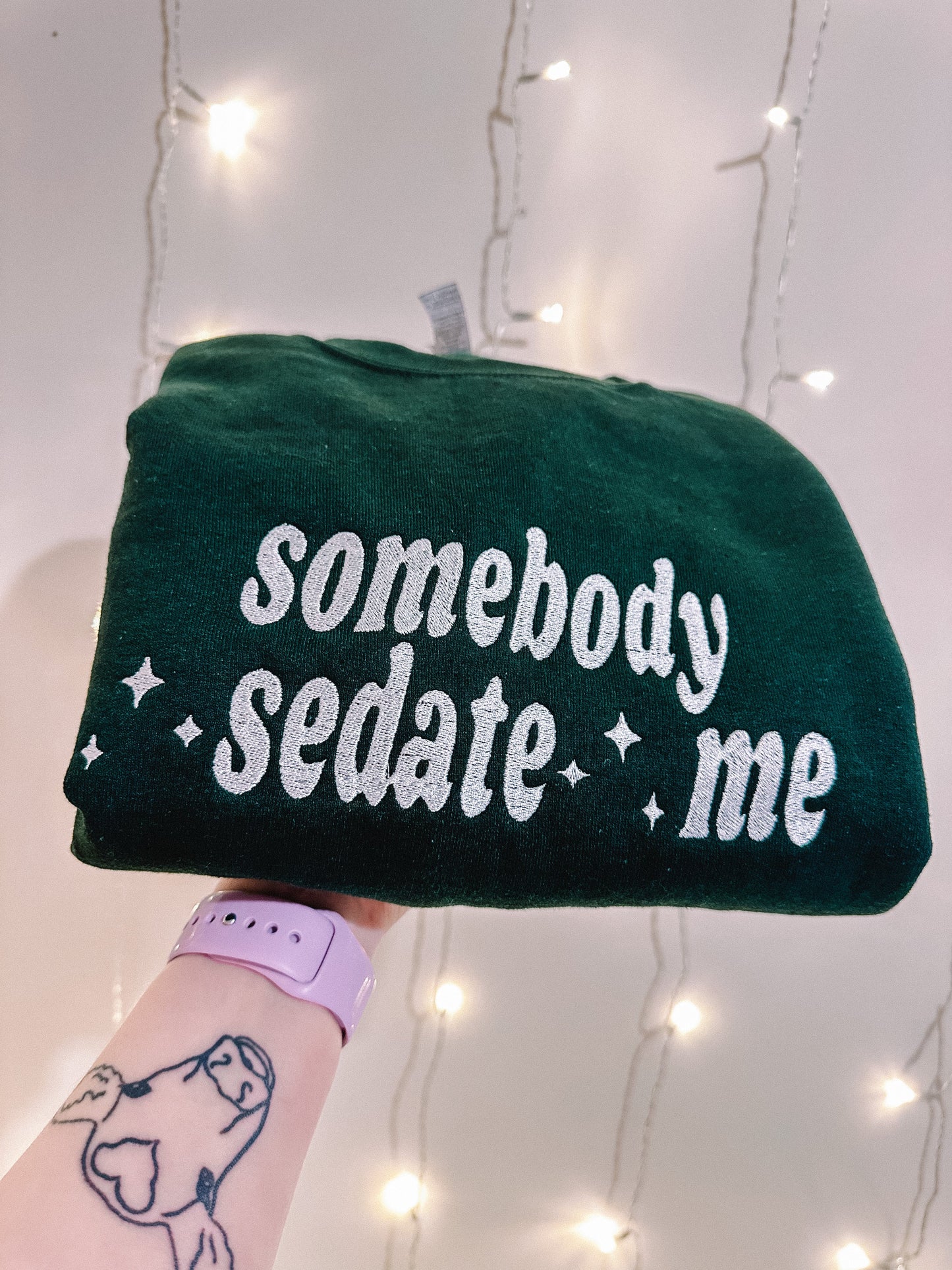 Somebody Sedate Me embroidered sweatshirt