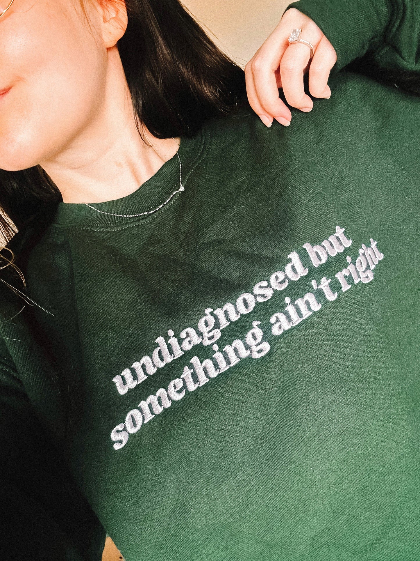 Undiagnosed But Something Ain’t Right embroidered sweatshirt