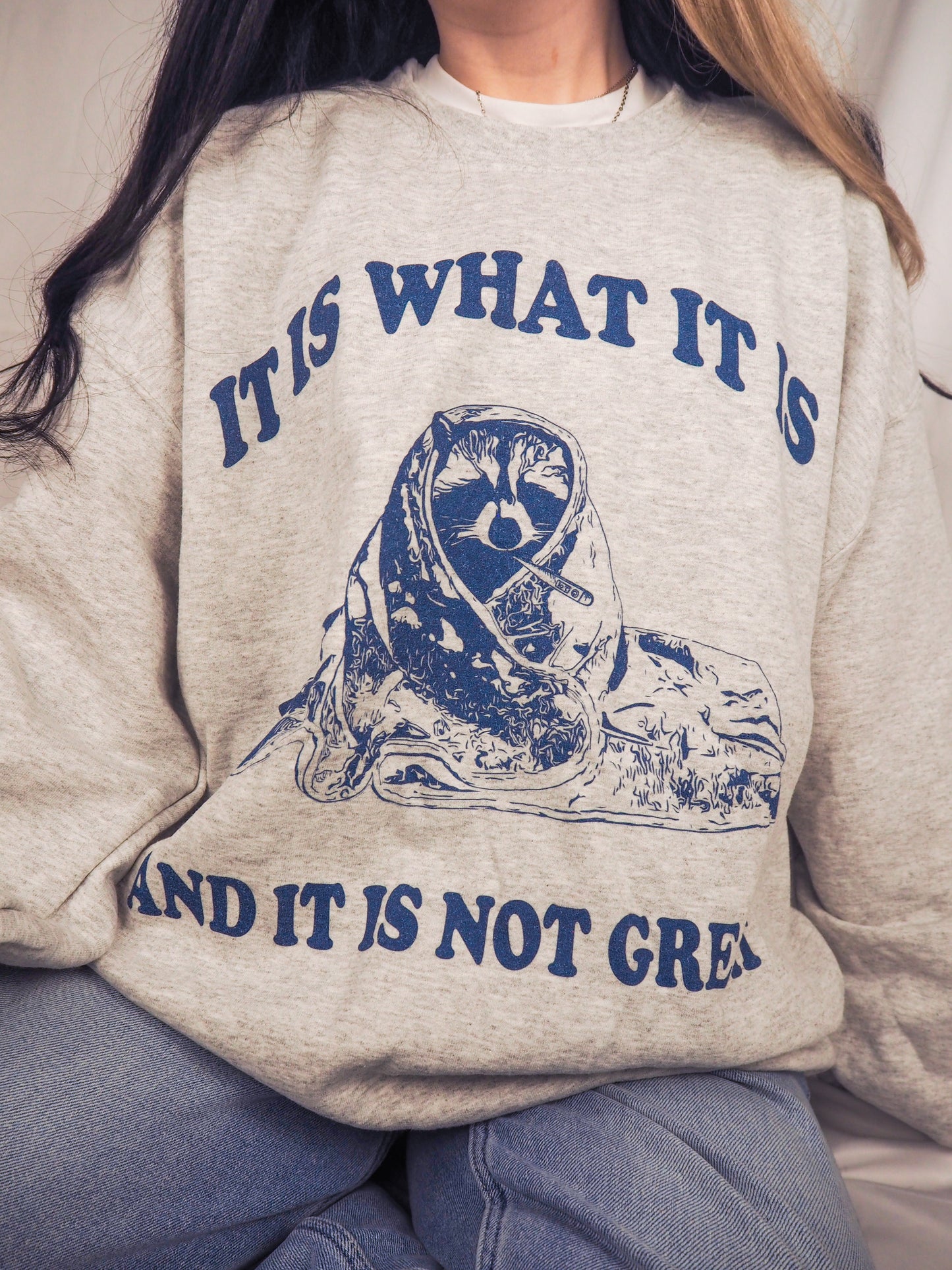 It Is What It Is printed crewneck
