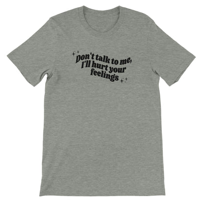 Don't Talk To Me printed t-shirt
