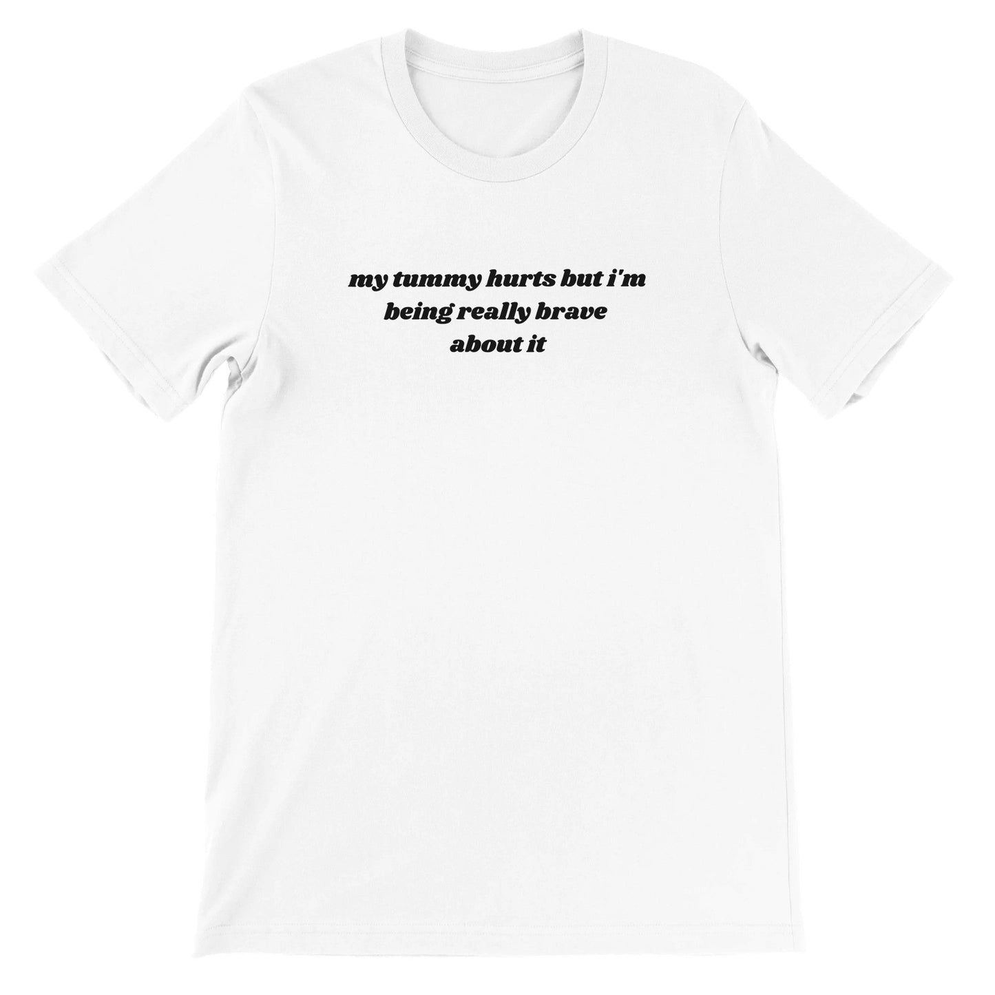 My Tummy Hurts printed t-shirt