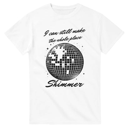 I Can Still Make The Whole Place Shimmer printed tee