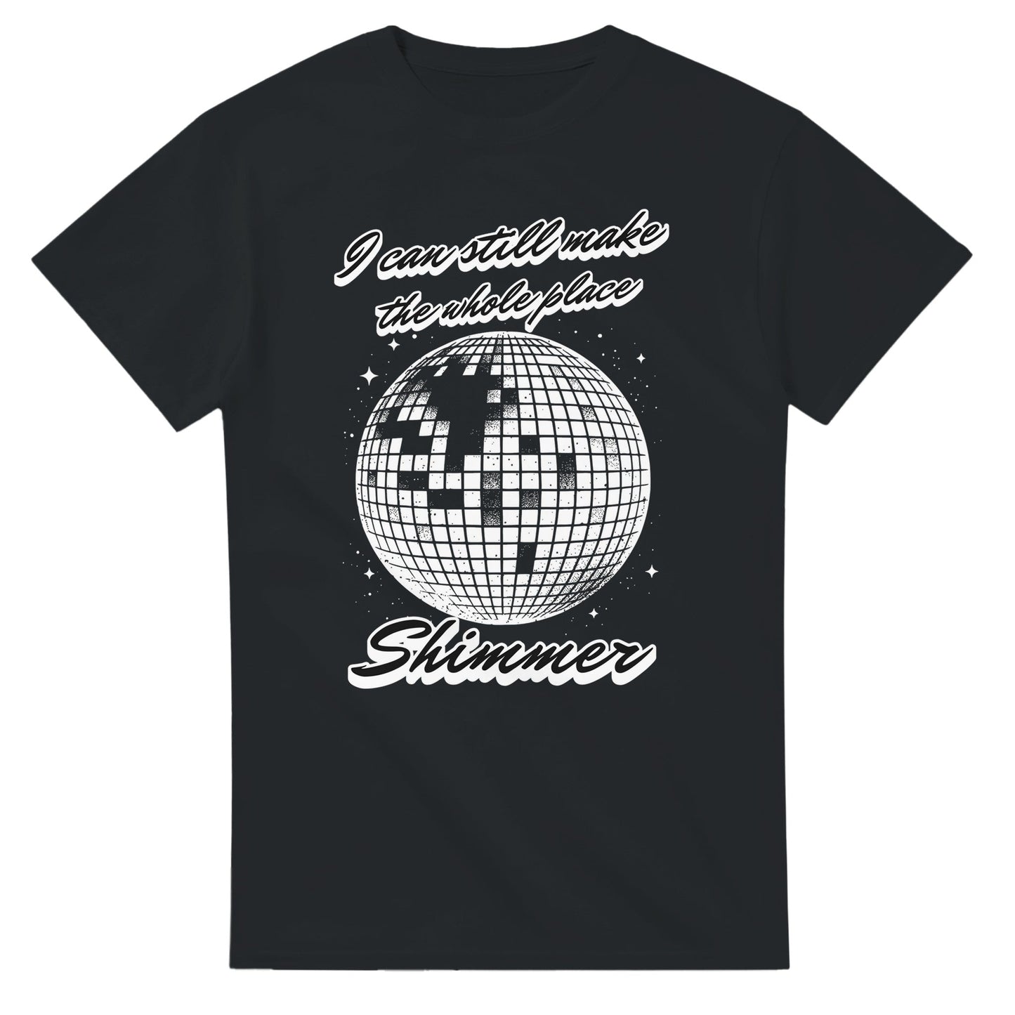 I Can Still Make The Whole Place Shimmer printed tee