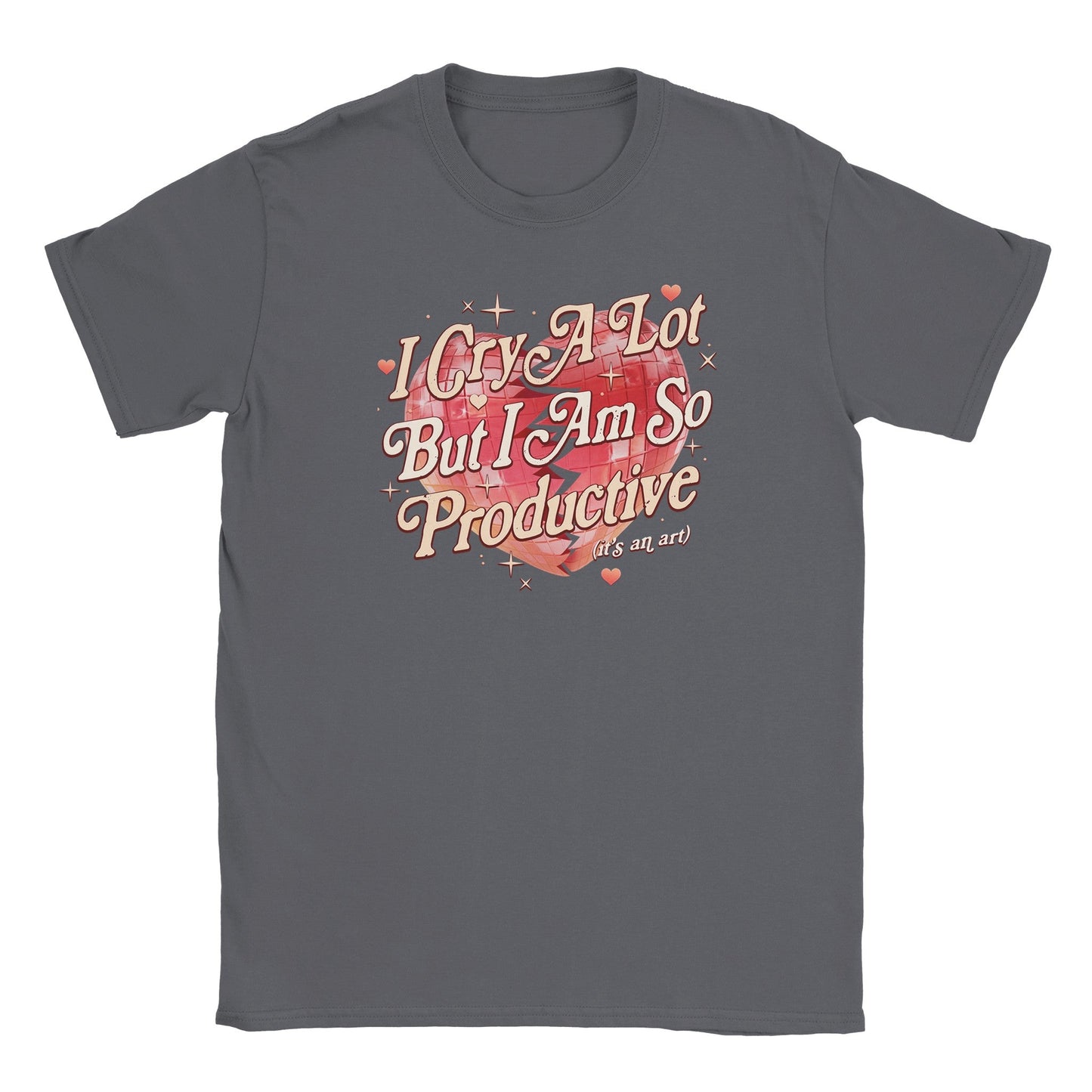 I Cry A Lot But I Am So Productive printed tee