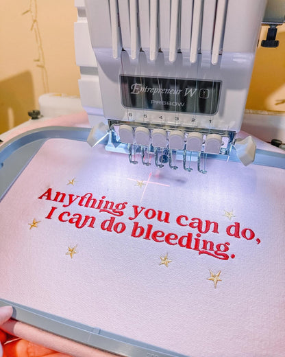 Anything You Can Do, I Can Do Bleeding embroidered sweatshirt