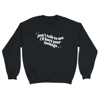 Don't Talk To Me embroidered sweatshirt