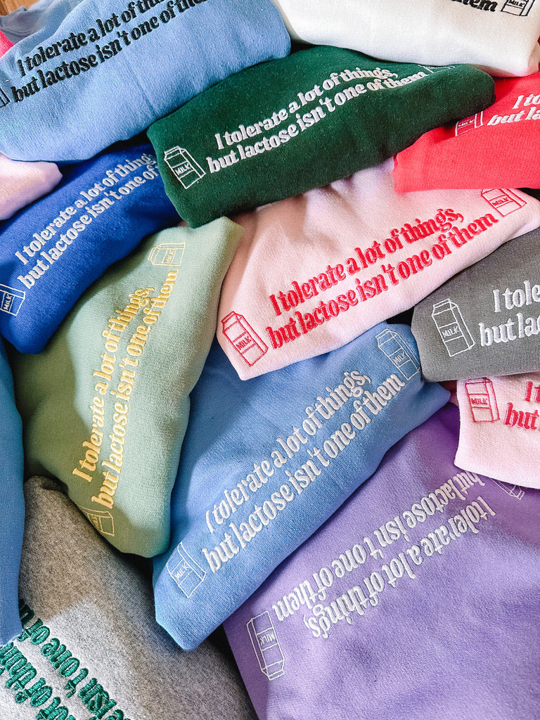 I Don’t Tolerate Lactose embroidered sweatshirt