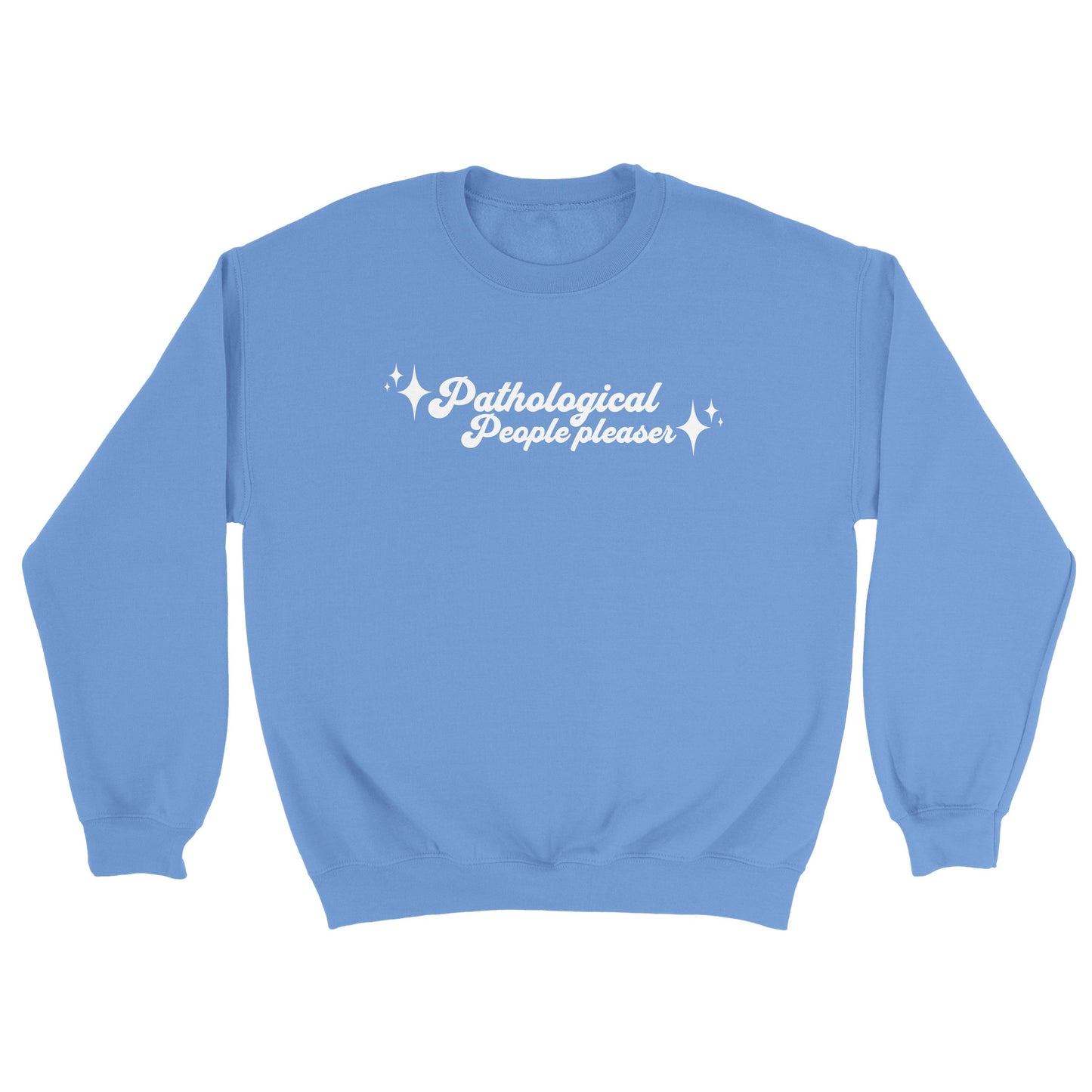 Pathological People Pleaser embroidered sweatshirt