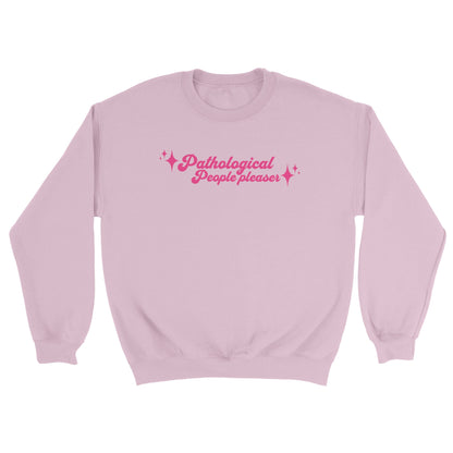Pathological People Pleaser embroidered sweatshirt