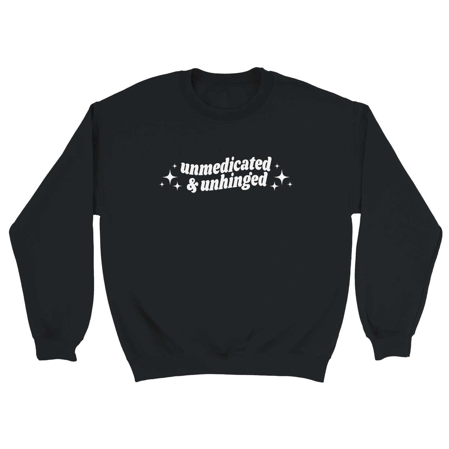 Unmedicated & Unhinged embroidered sweatshirt