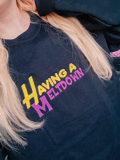 Having A Meltdown embroidered sweatshirt