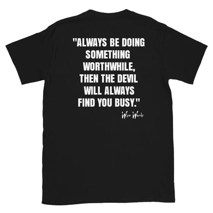 Quotes & Wise Words ( Worthwhile ) T-Shirt