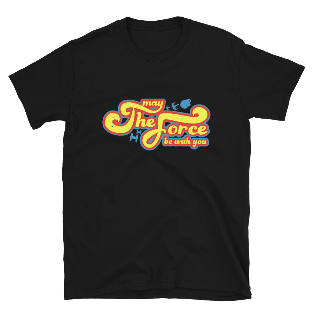 May The Force Be With You Science fiction Unisex T-Shirt