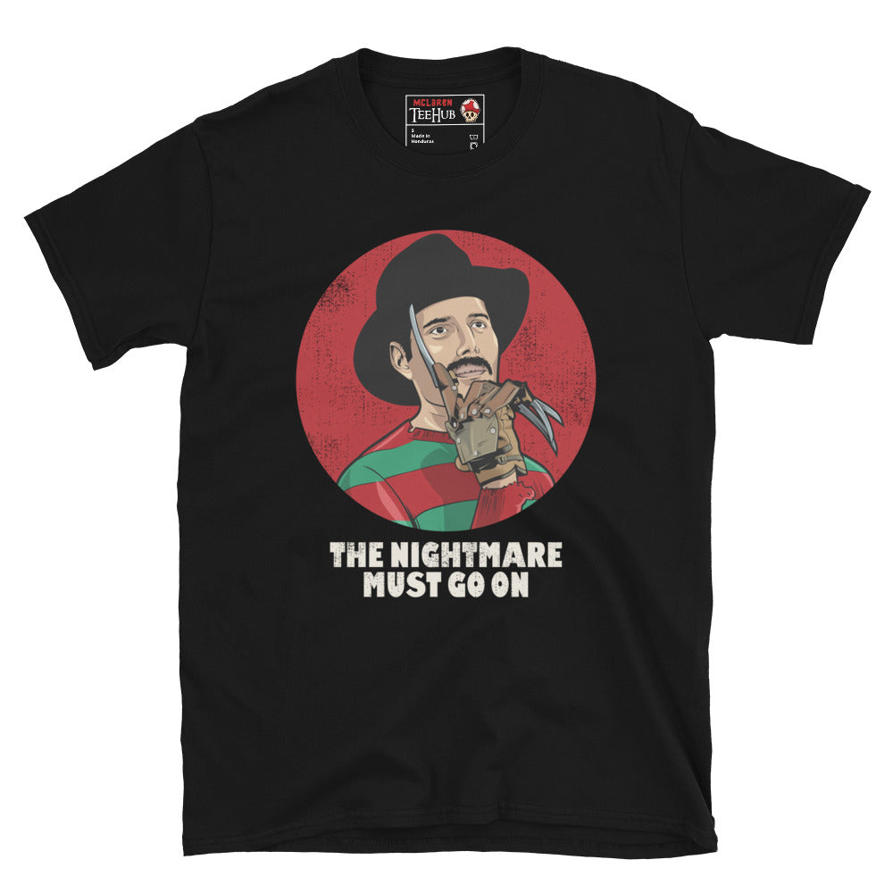 The Nightmare must go on, Freddy krueger, Freddie Mercury, Pop Culture Unisex T-Shirt