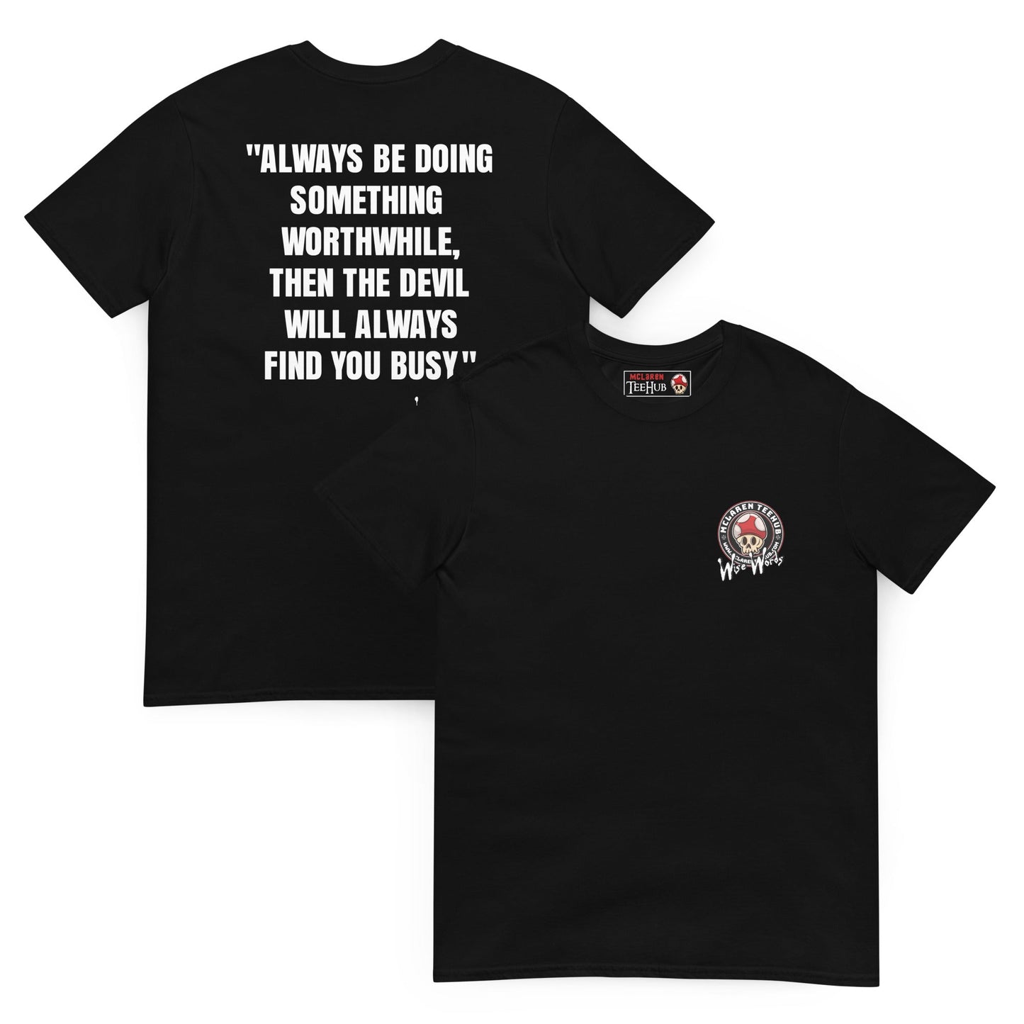 Quotes & Wise Words ( Worthwhile ) T-Shirt