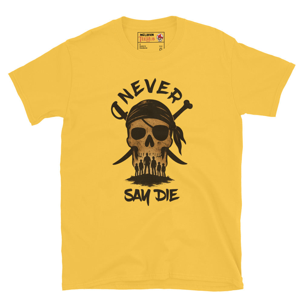 Never Say Die T-Shirt – Retro Goonies Pirate Skull Adventure Tee