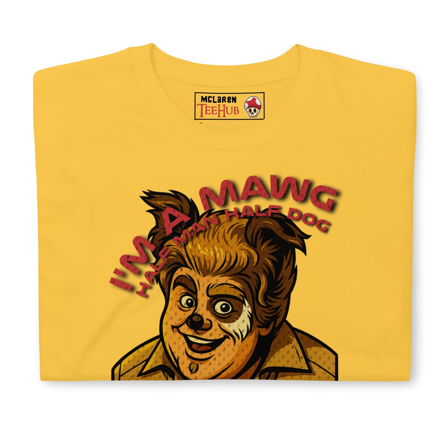 I'm a Mawg – Spaceballs Parody T-Shirt | Half-Man, Half-Dog, 100% Best Friend
