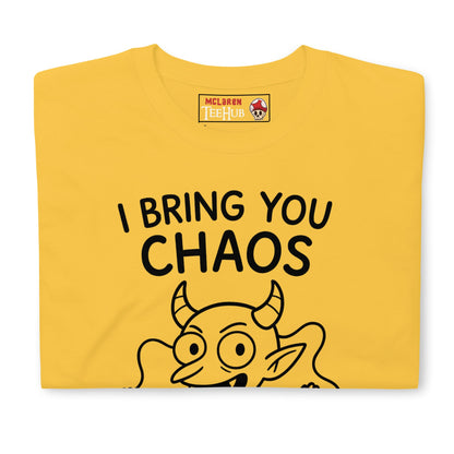I Bring You Chaos T-Shirt
