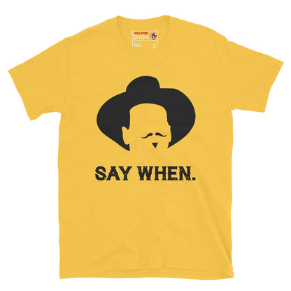 Tombstone Say When T-Shirt