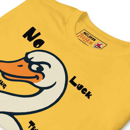 "No Luck Catching Them Swans" Funny Hot Fuzz Quote T-Shirt