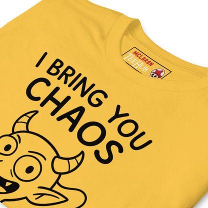 I Bring You Chaos T-Shirt