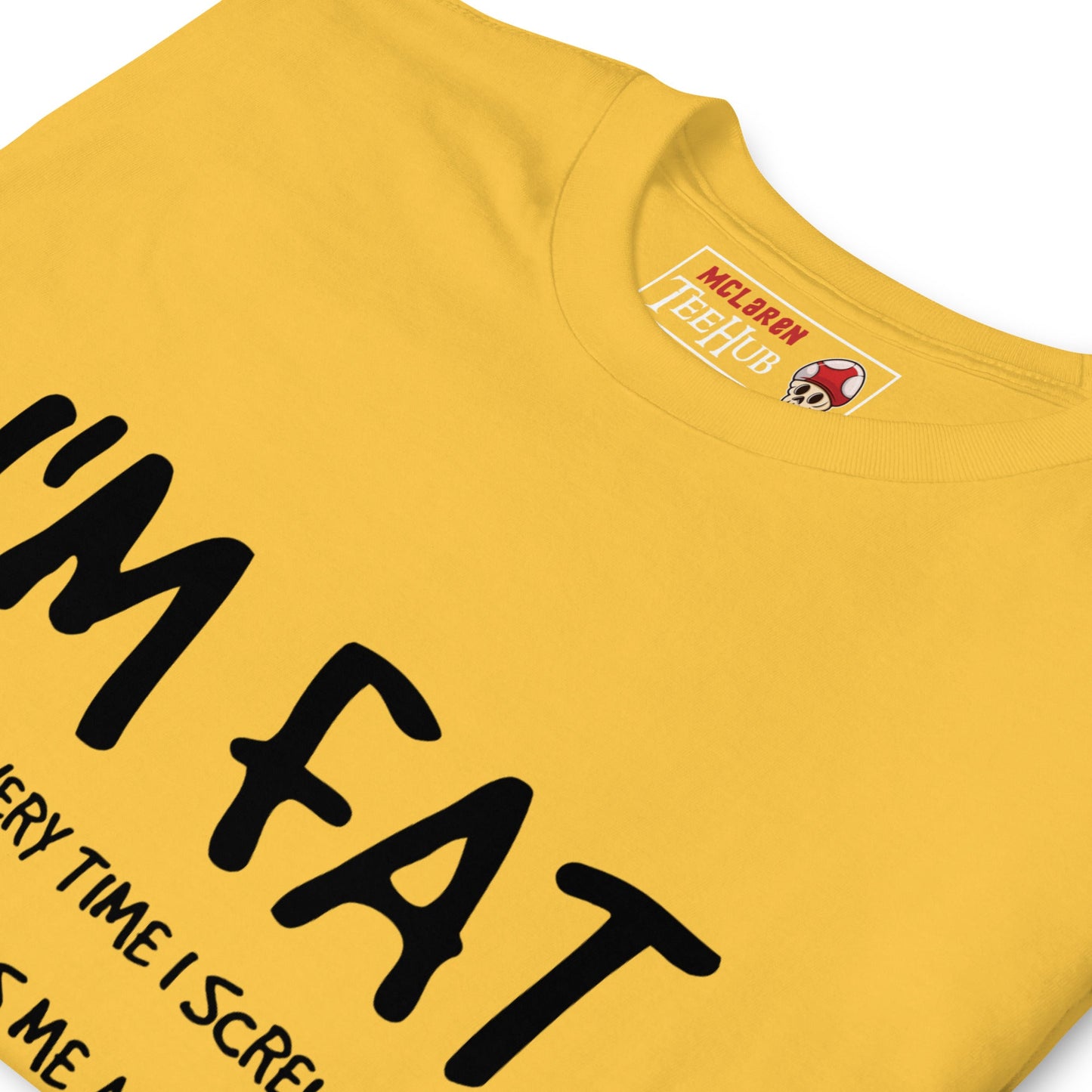 I'm FAT Funny T-Shirt T-Shirt