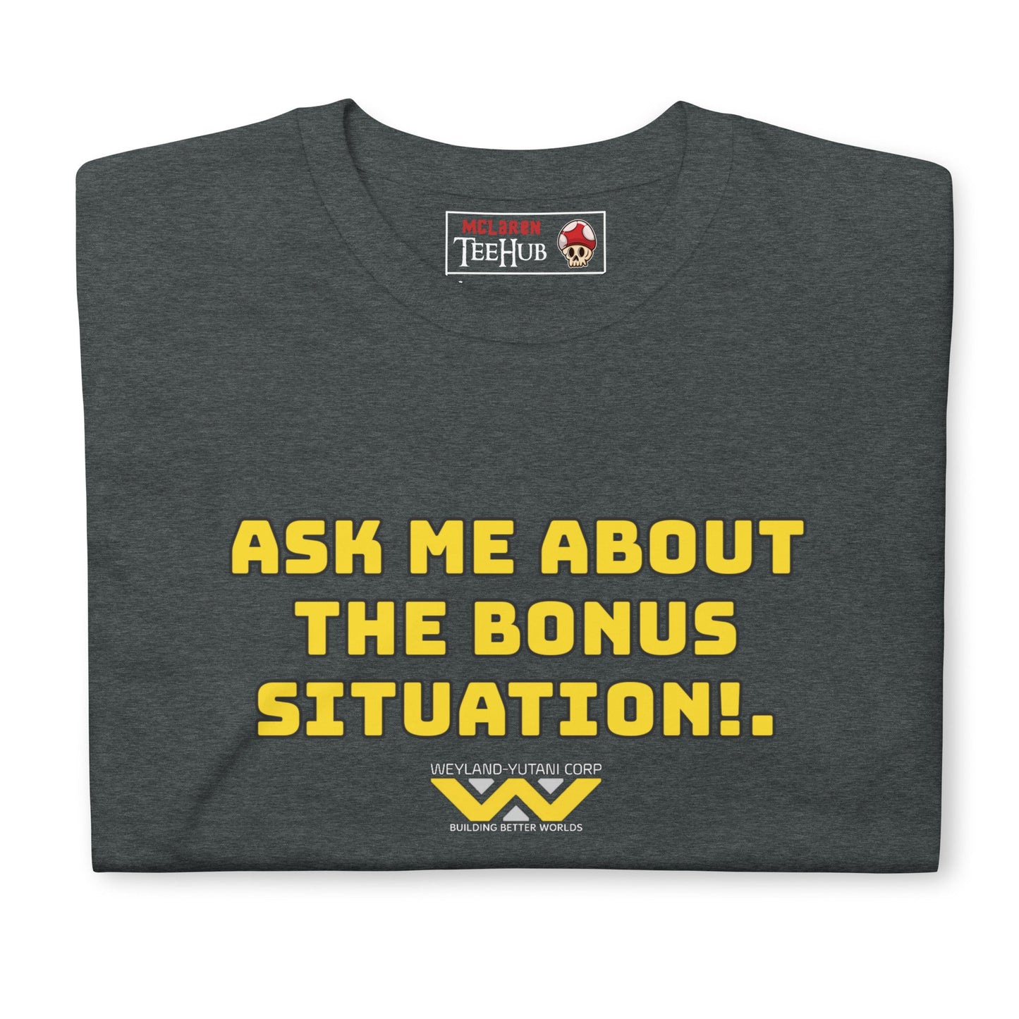 Alien Movie Bonus Situation t shirt.