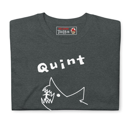 Jaws Quint was here movie t-shirt.