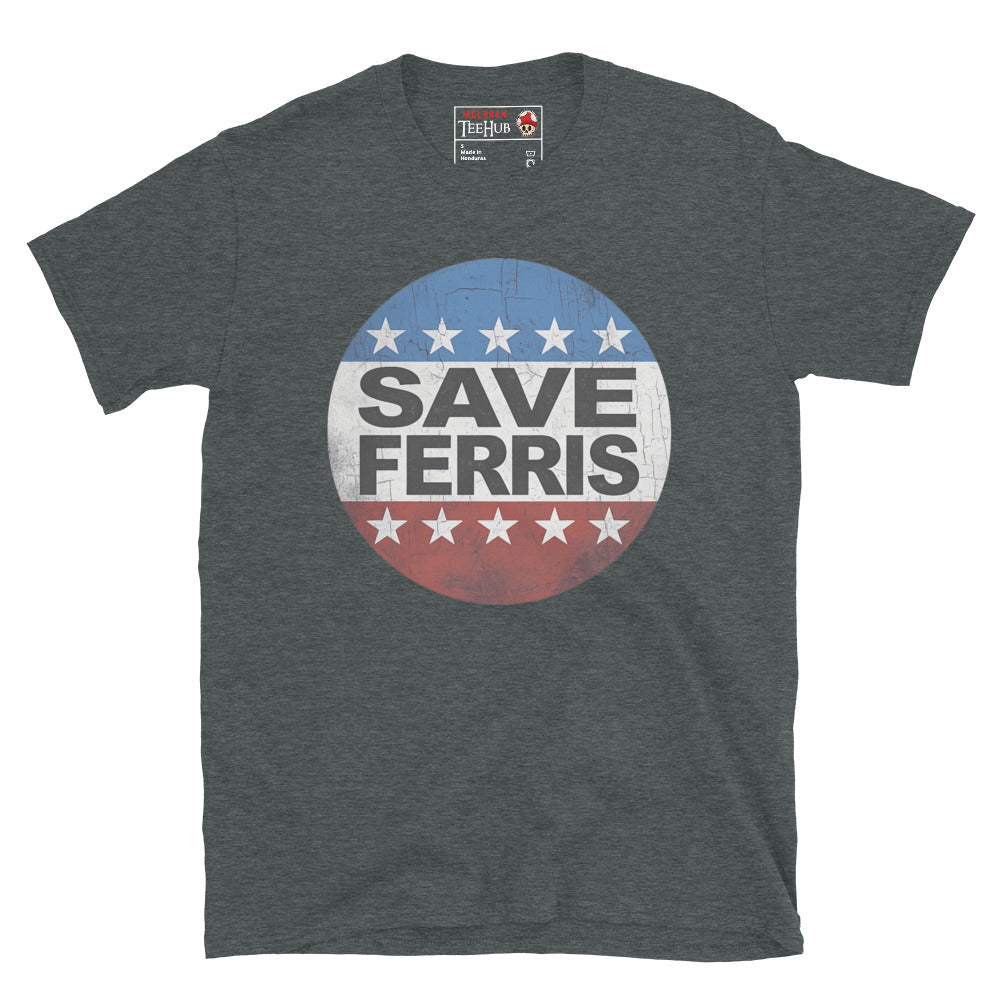 Save Ferris ( Ferris Bueller's Ay Off ) T-Shirt