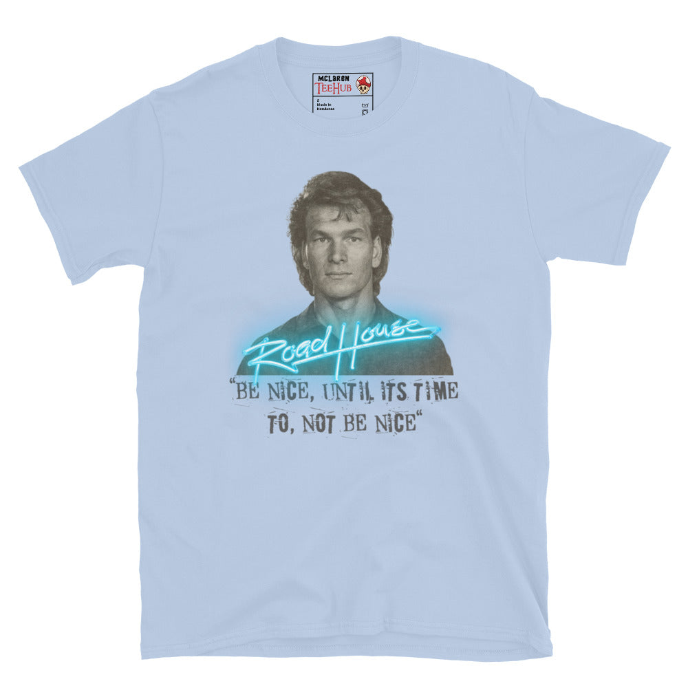 Road House “Be Nice Until It’s Time to Not Be Nice” T-Shirt – 80s Action Movie Tee