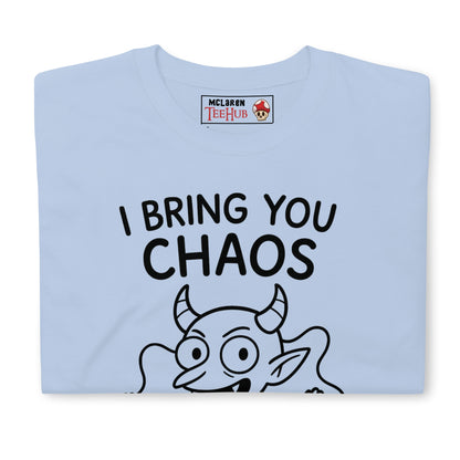 I Bring You Chaos T-Shirt