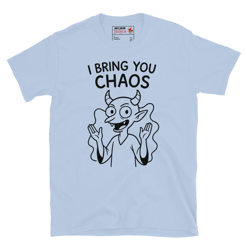 I Bring You Chaos T-Shirt