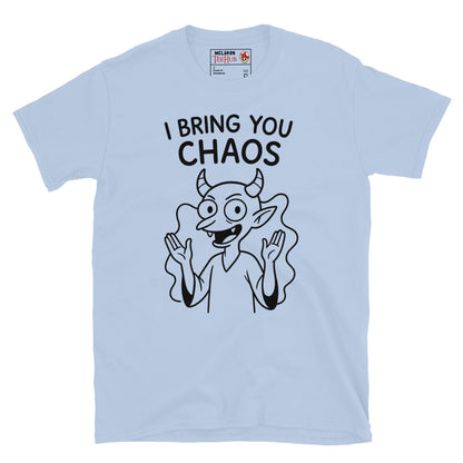 I Bring You Chaos T-Shirt