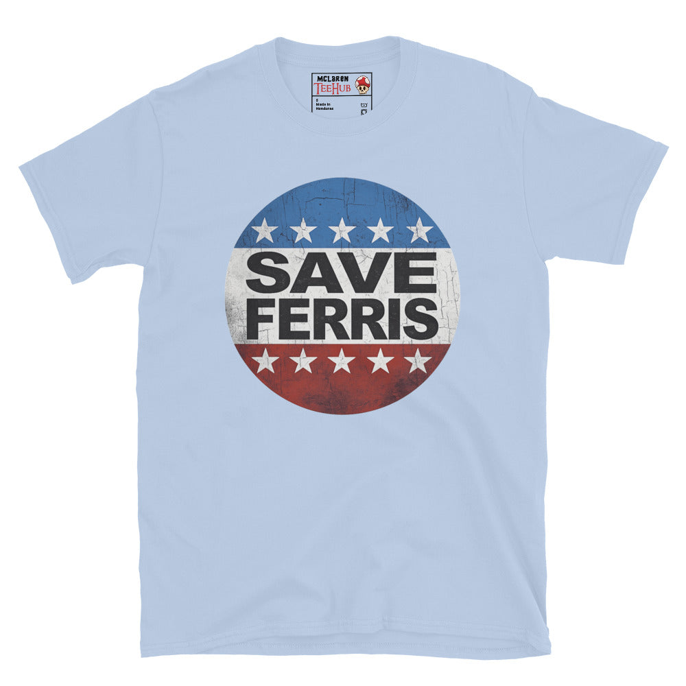 Save Ferris ( Ferris Bueller's Ay Off ) T-Shirt