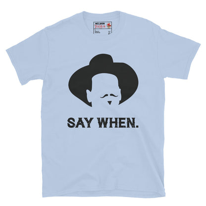 Tombstone Say When T-Shirt