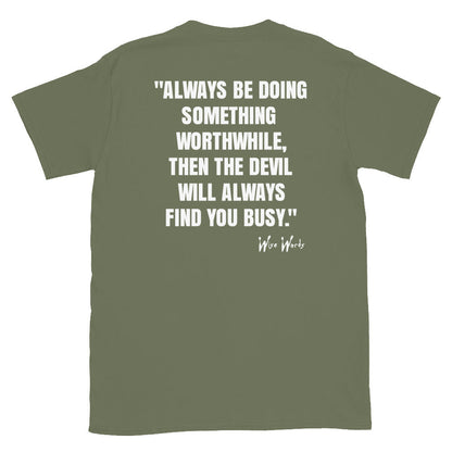 Quotes & Wise Words ( Worthwhile ) T-Shirt