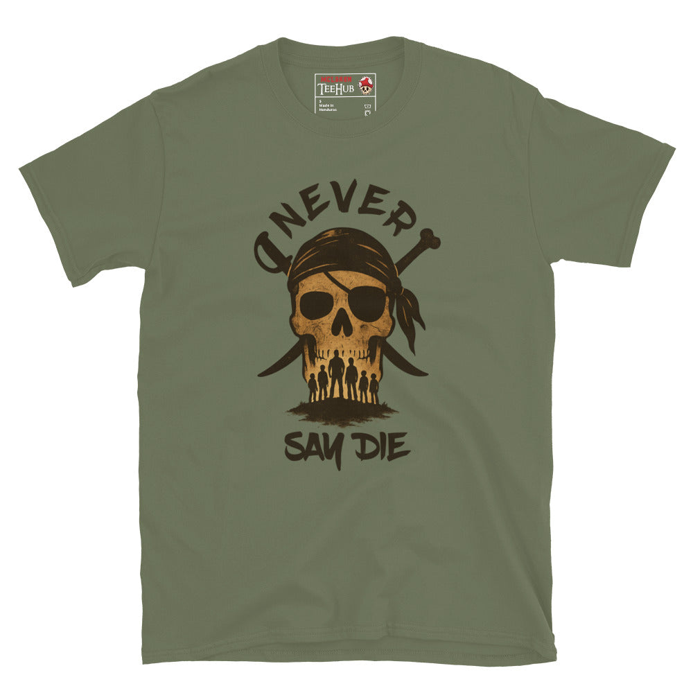 Never Say Die T-Shirt – Retro Goonies Pirate Skull Adventure Tee