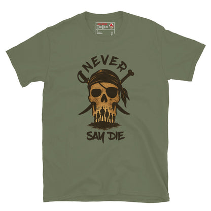 Never Say Die T-Shirt – Retro Goonies Pirate Skull Adventure Tee