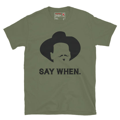 Tombstone Say When T-Shirt