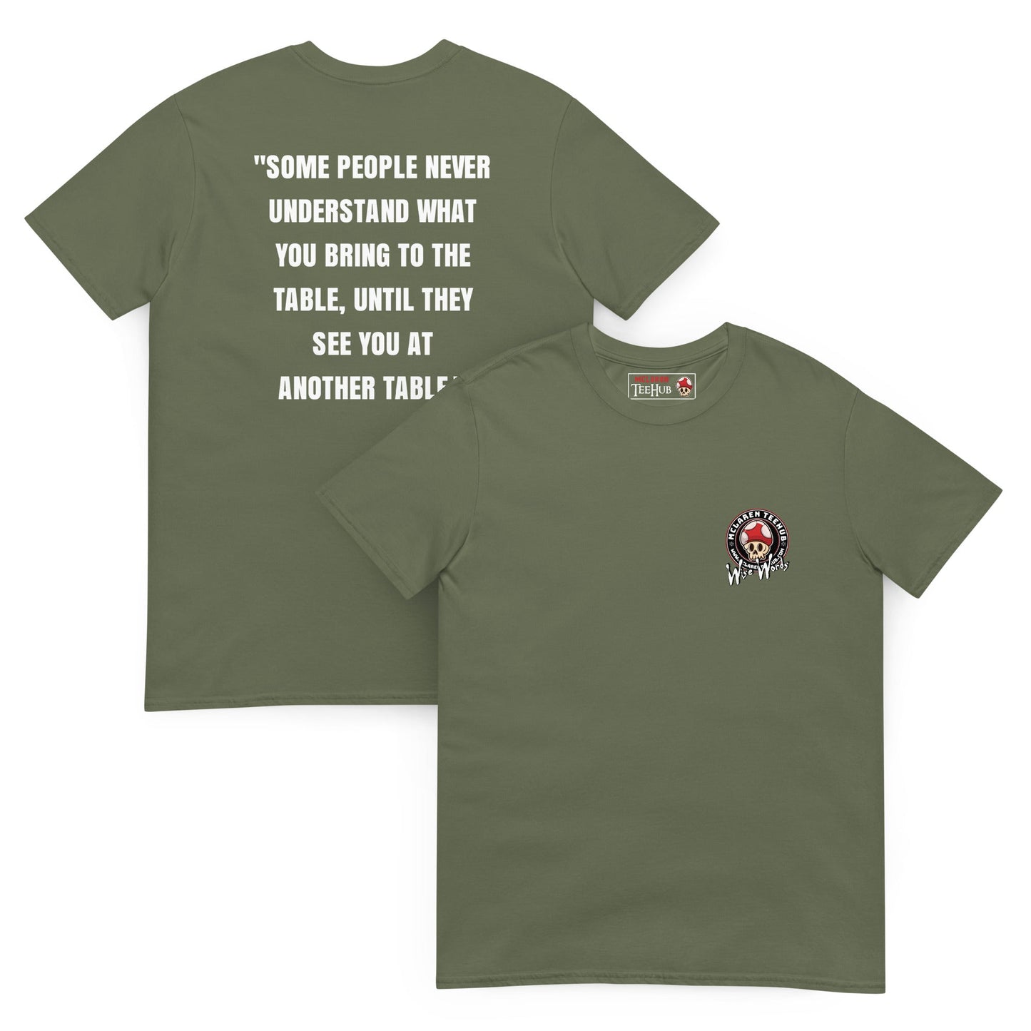 Quotes & Wise Words ( Bring To The Table ) T-Shirt