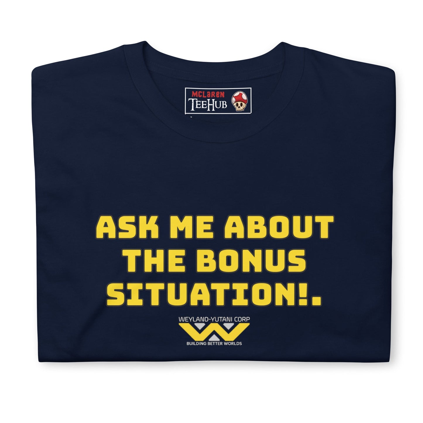 Alien Movie Bonus Situation t shirt.