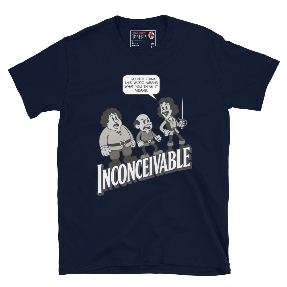 Inconceivable T-Shirt – Funny Princess Bride Cartoon Parody Tee