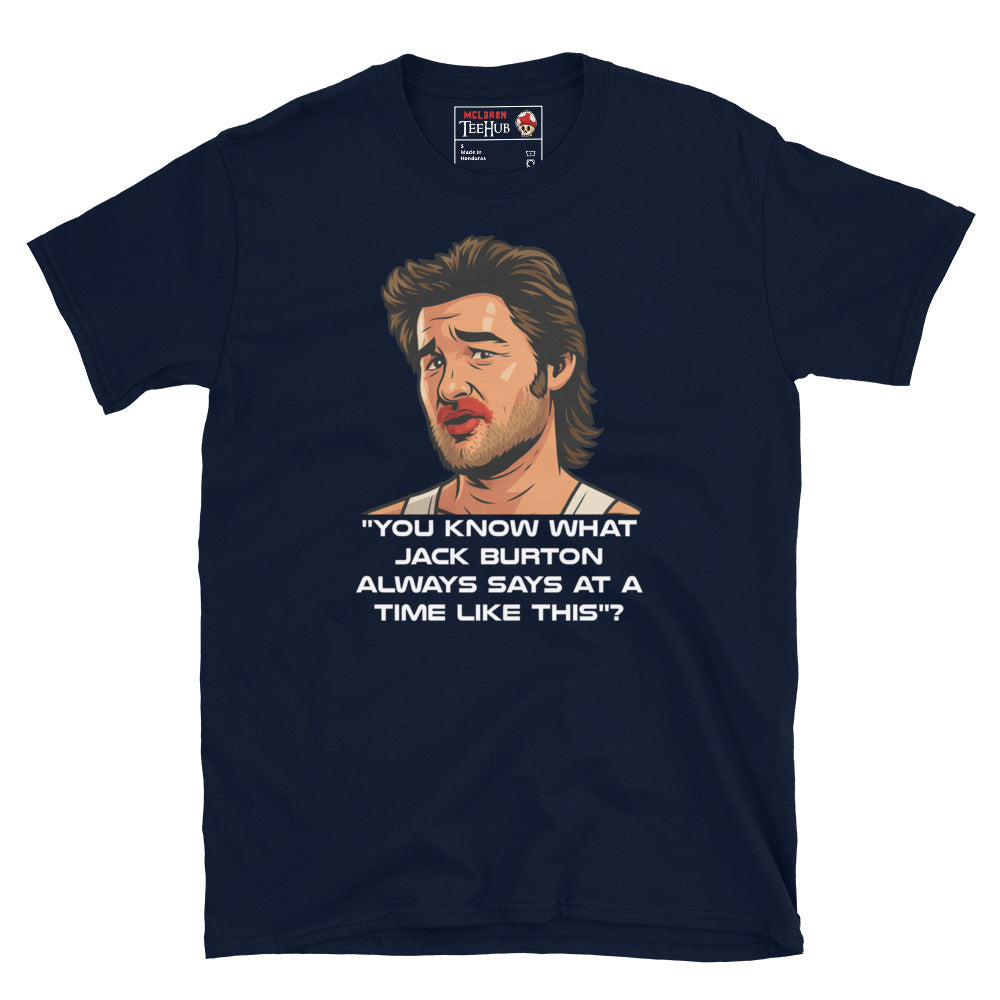 Jack Burton Quote T-Shirt – Big Trouble in Little China Retro Movie Tee