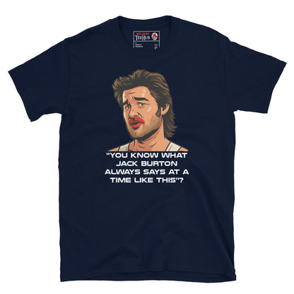 Jack Burton Quote T-Shirt – Big Trouble in Little China Retro Movie Tee